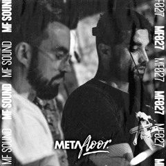 Metafloor Mix Series - MF Sound (Dale Hart b2b Bastos) - Isolation Edition #027