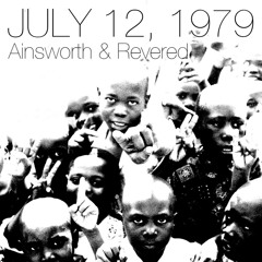 Ainsworth & Revered - July 12, 1979
