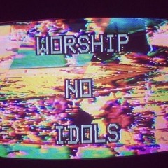 EXOSSI - WORSHIP NO IDOLS FT. AYLIENBLUE