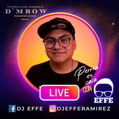 DJ EFFE LIVE DMBOW