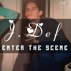 JDef - Enter The Scene (prod 7Teen) (2021)