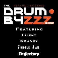 S2E31 - The Brisbane Drum N B4zzz Show Ft. Client, Kranky & Trajectory