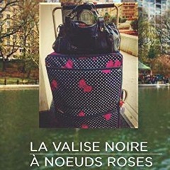 Read PDF EBOOK EPUB KINDLE La valise noires à noeuds roses (French Edition) by  Sandrine Mehrez Kuk