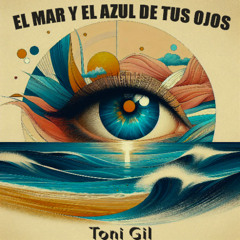 EL MAR Y EL AZUL DE TUS OJOS