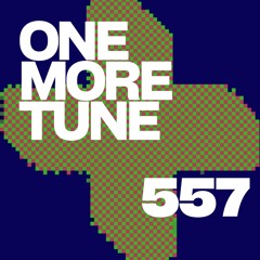 One More Tune Radio 557