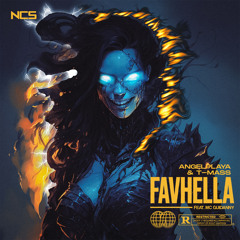 ANGELPLAYA & T-Mass - FAVHELLA (feat. Mc Guidanny) [NCS Release]