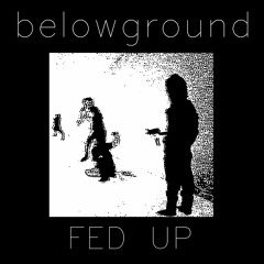 belowground - i don't know