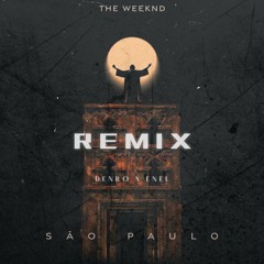 The Weeknd - São Paulo feat. Anitta (DENRO x ENEL REMIX)