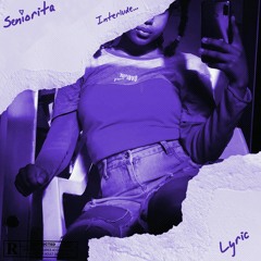 $eñiorita (Interlude) [PROD.7INK]