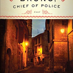 [Access] EBOOK 📋 Bruno, Chief of Police: A Mystery of the French Countryside (Bruno