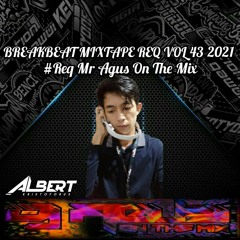 BB MIXTAPE REQUEST VOL 43 2021 [ BY ALBERT K ] #REQ Mr AGUS ON THE MIX