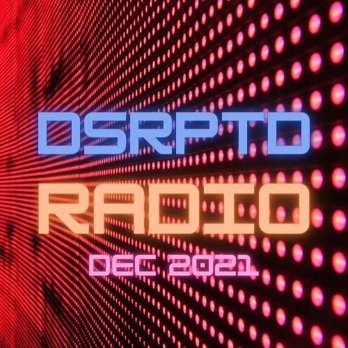DSRPTD Radio Dec 2021