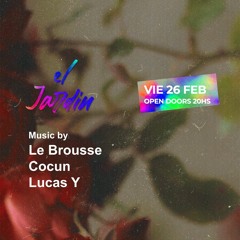 Live @El Jardin - Crobar, w/ Cocun, Lucas Y - February 2021