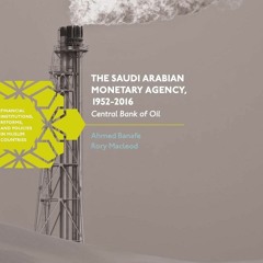 [PDF] DOWNLOAD EBOOK The Saudi Arabian Monetary Agency, 1952-2016: Central Bank