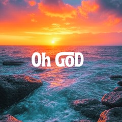 Oh God
