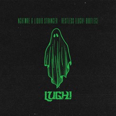 NGHTMRE & Liquid Stranger - Restless (feat. Mougleta) (LUGH! BOOTLEG)