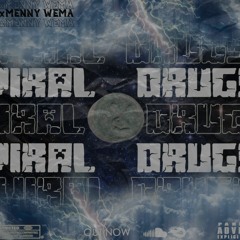 Viral Drugs (c/ XXLG x Menny Wema)