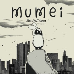 Nanashi Mumei - Mumei (Max Draft Remix)
