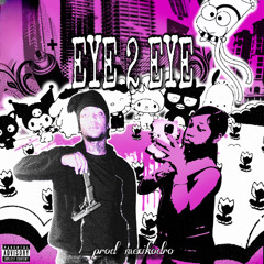 eye 2 eye + luuhluv (mexikodro)