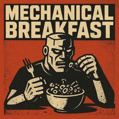 Mechanical Breakfast (ÜBERHELLA version)