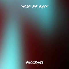 emoceanz - "Hold Me Back"