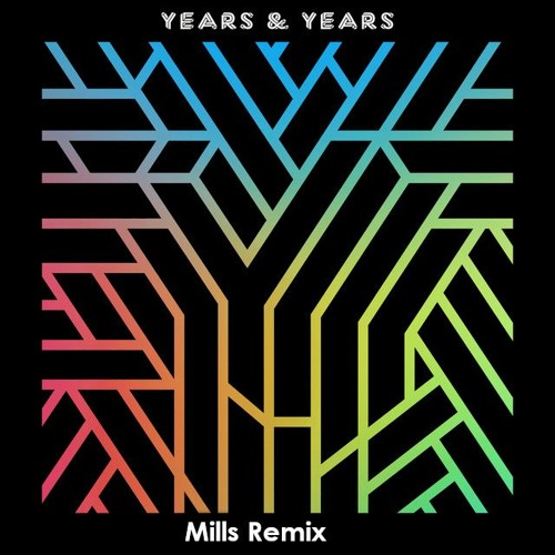 Desire - Years & Years (Mills Remix)