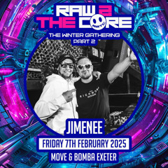 DJ Jimenee - Raw 2 The Core The Winter gathering Part 2 - PROMO MIX