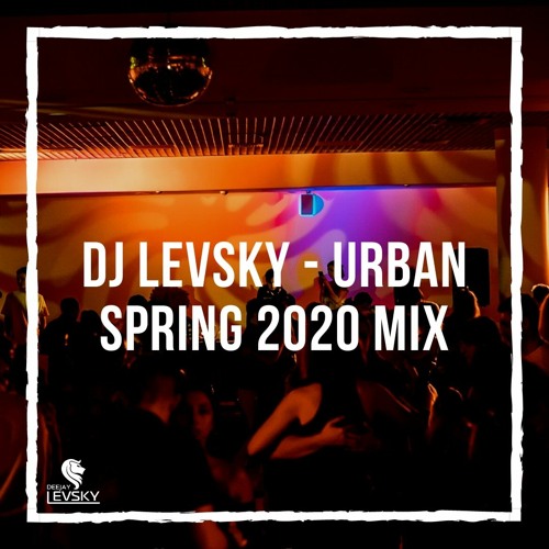Urban Spring 2020 Mix