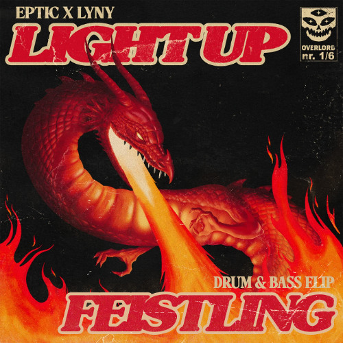 Eptic & LYNY - Light Up (FEISTLING DnB Flip)