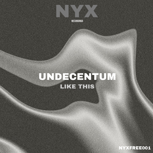 Undecentum - Like This (Free Download)