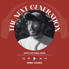 Ep. 1653 Victoria Cece Interviews Nino Asaro | The Next Generation