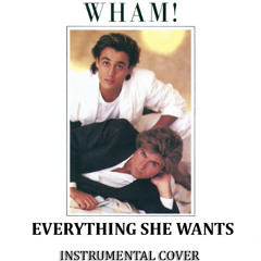 Wham! - Everything She Wants (Instrumental Cover)