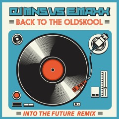 DJMNS vs. E-MaxX - Back To The Oldskool (Into The Future Mix)