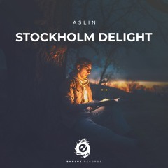 Aslin - Stockholm Delight | OUT NOW!