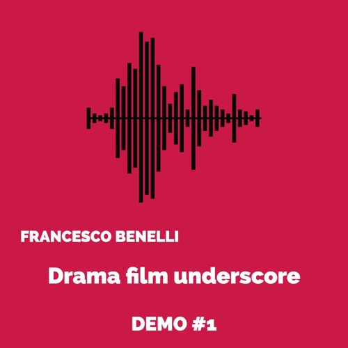 Stream episode Drama Theme - Underscoring Demo #1 by Francesco Benelli