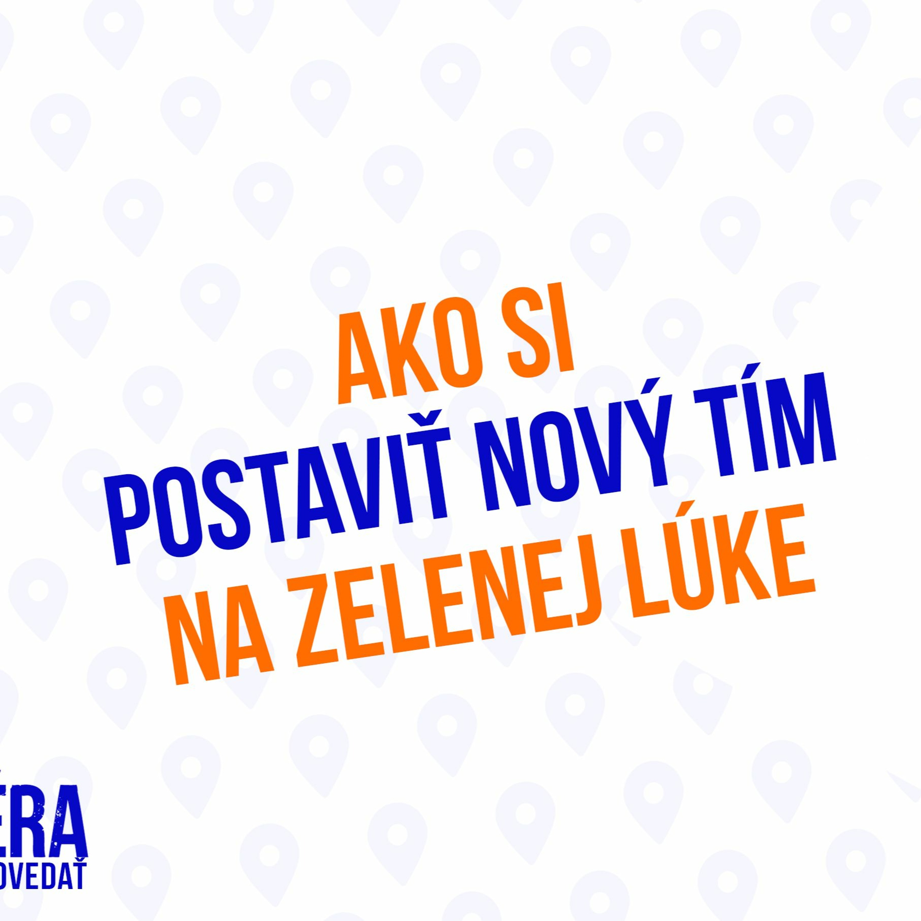 Ako Si Postaviť Tím Na Zelenej Lúke - 169. Časť Sprievodca Manažéra episode artwork
