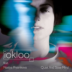 Quiet Slow Mind by iokloo