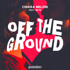 Chiara Meloni (feat. MRYN) - Off The Ground