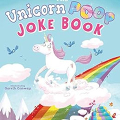 View EPUB 📤 The Unicorn Poop Joke Book by Jack B. Quick,Gareth Conway KINDLE PDF EBO