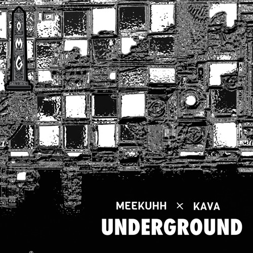 Meekuhh X Kava - Underground