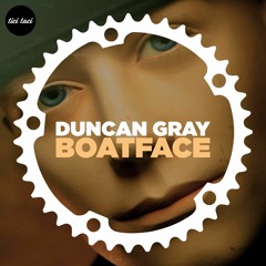Duncan Gray - Boatface [The Long Champs Remix] (clip)