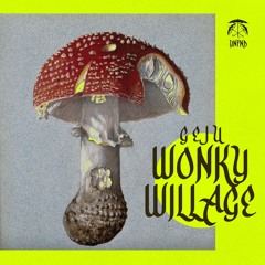 Geju - Wonky Willage [YNFND 034]