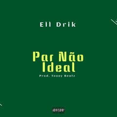 Par Nao Ideial [Prod. Tonny Beatz].mp3