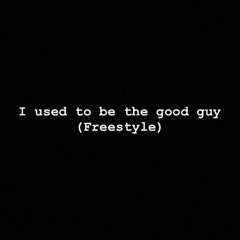 I Used To Be The Good Guy (both Sides) (prod. 808 Mafia X Gezin)