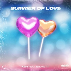 KEFI - Summer Of Love feat. Brunetti ❤️