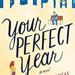 ACCESS EPUB 📙 Your Perfect Year: A Novel by Charlotte Lucas,Alison Layland EBOOK EPU