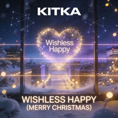 Wishless Happy (Merry Christmas)