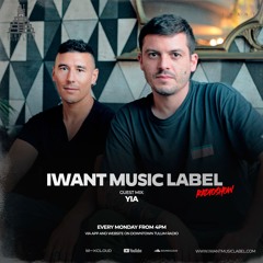 IWant Music Radioshow - Guestmix by YIA @ Downtown Tulum Radio