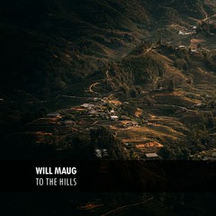 Will Maug - To the hills