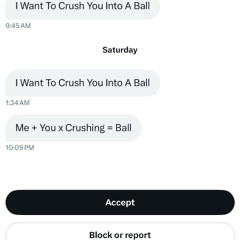 crushing you into a ball